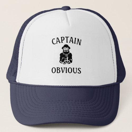 Captain Obvious Trucker Hat