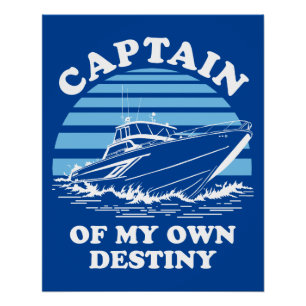 Captain Of My Own Destiny Boating Quote Poster