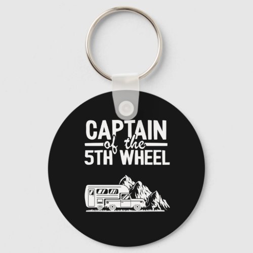 Captain Of The 5th Wheel Funny Camping Keychain