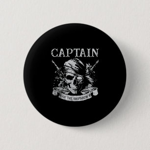 Captain of the shipshow funny pirate captain boat button