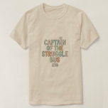 Captain of the Struggle Bus Funny Graphic T-Shirt