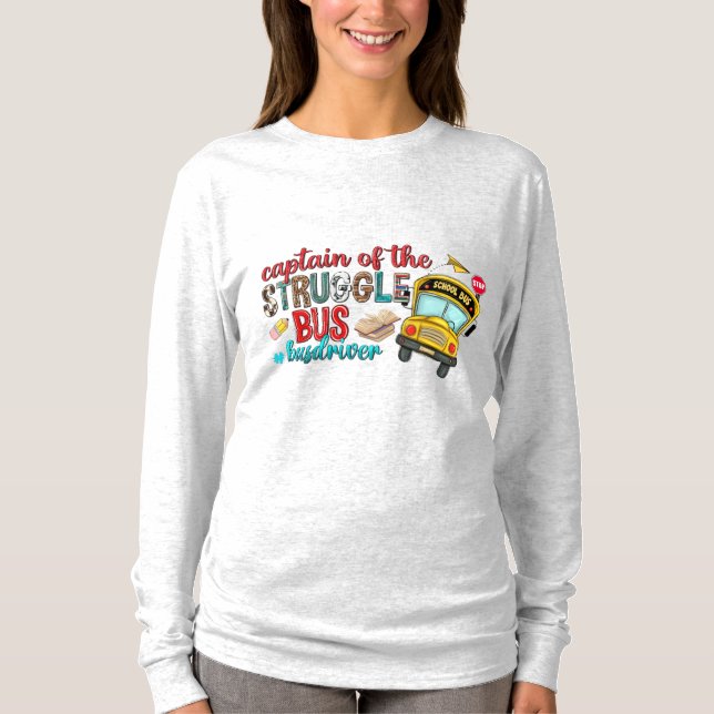 Captain of the Struggle Bus Long Sleeve T-Shirt (Front)