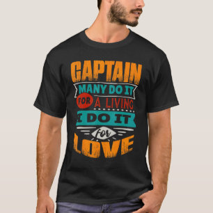 Captain Quote I Am Echocardiographer For Love T-Shirt