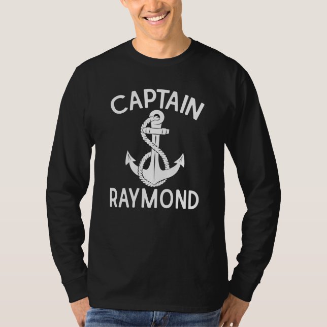 Captain Raymond Anchor Boat Ship Boating Yacht T-Shirt (Front)