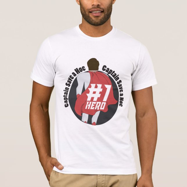 Captain Save A Hoe #1 Hero Shirt (Front)