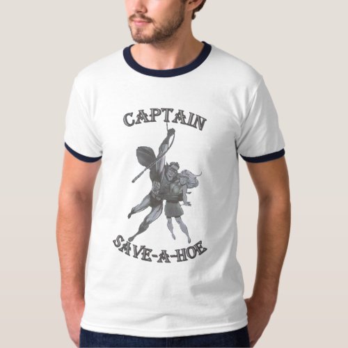 CAPTAIN SAVE A HOE T_Shirt