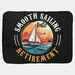 Captain Smooth Sailing into Retirement Baby Blanket