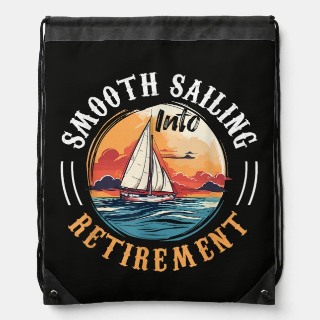 Captain Smooth Sailing into Retirement Drawstring Bag (Front)