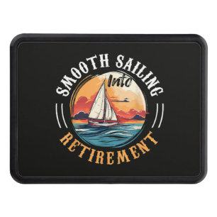 Captain Smooth Sailing into Retirement Hitch Cover