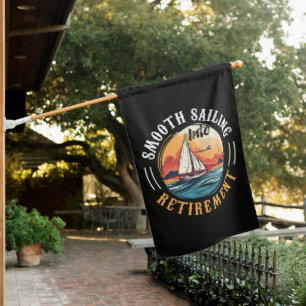 Captain Smooth Sailing into Retirement House Flag