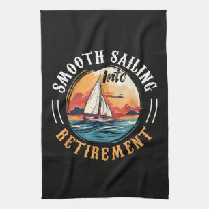 Captain Smooth Sailing into Retirement Kitchen Towel