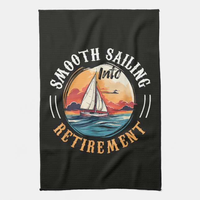Captain Smooth Sailing into Retirement Kitchen Towel (Vertical)