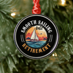 Captain Smooth Sailing into Retirement Metal Ornament