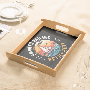 Captain Smooth Sailing into Retirement Serving Tray