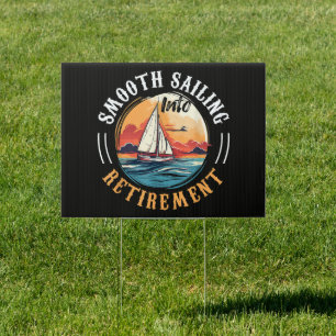 Captain Smooth Sailing into Retirement Sign
