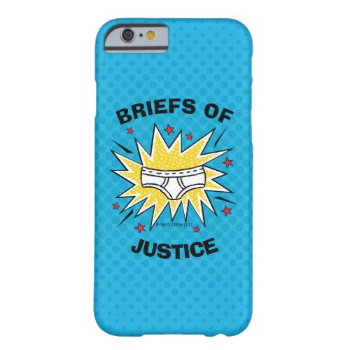 Captain Underpants  Briefs of Justice Barely There iPhone 6 Case