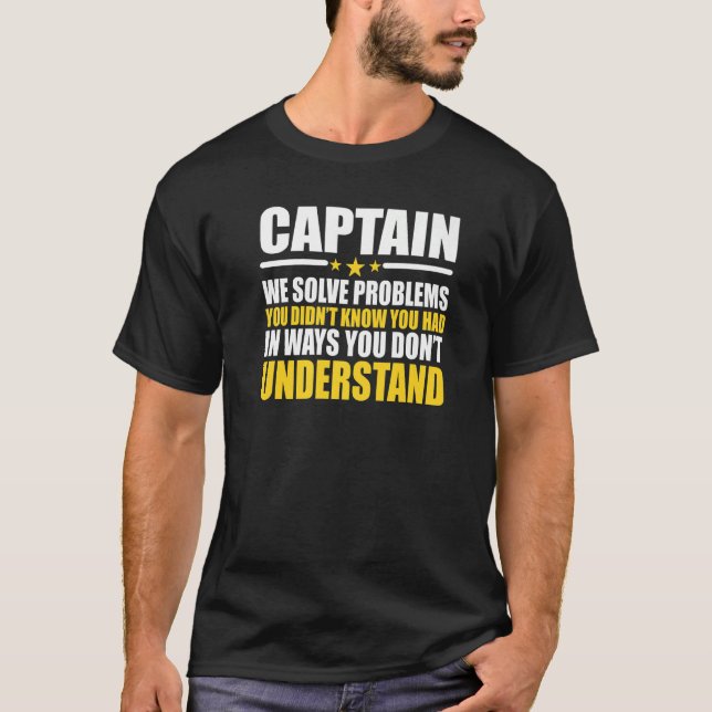 Captain We Solve Problems   T-Shirt (Front)