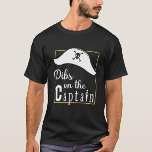 Captain Wife Dibs on the Captain Cool pirate desig T-Shirt