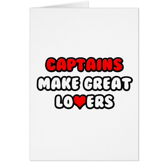Captains Make Great Lovers Card