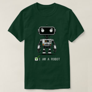 Captcha Robot – I am a Robot T-Shirt