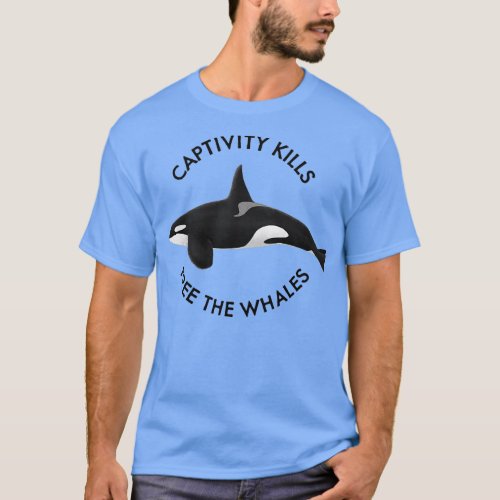 Captivity Kills Free The Whales Orcas T_Shirt