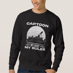 Captoon My Boat My Rules  1 Sweatshirt