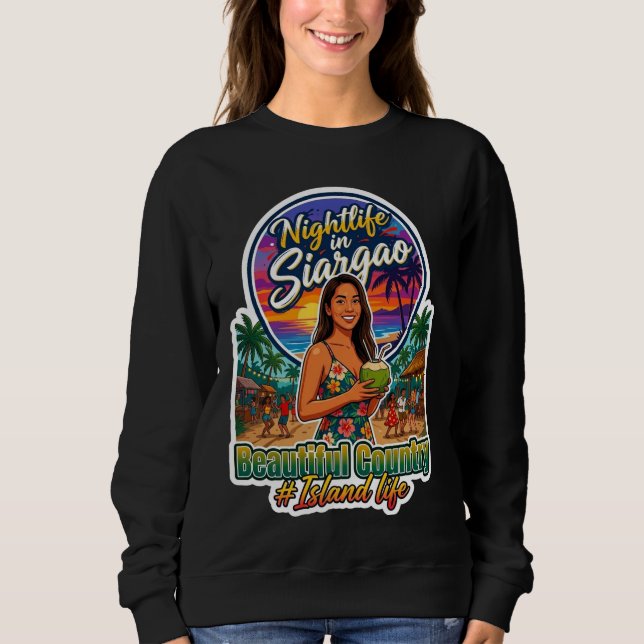 Capture the Island Glow: Siargao Nightlife Sweatshirt (Front)