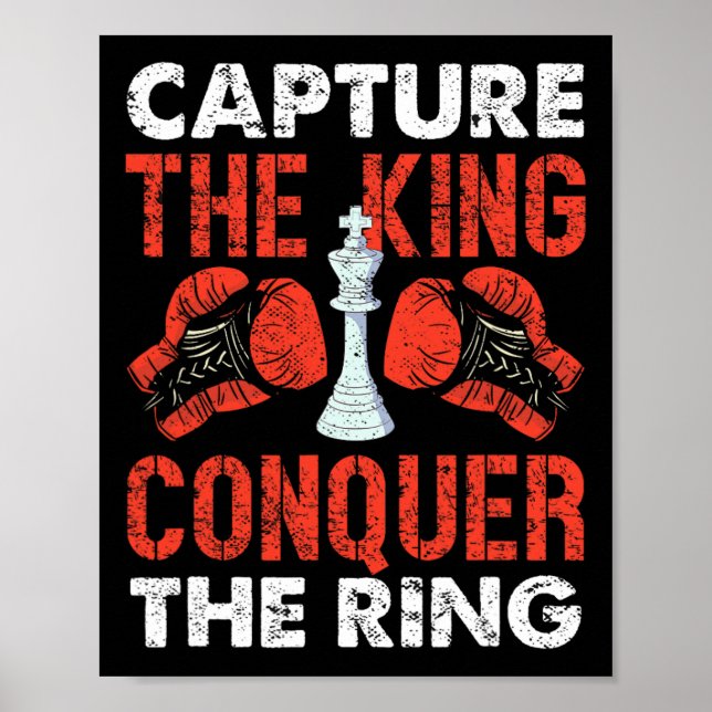 Capture The King Conquer The Ring Chess Boxing  Poster (Front)