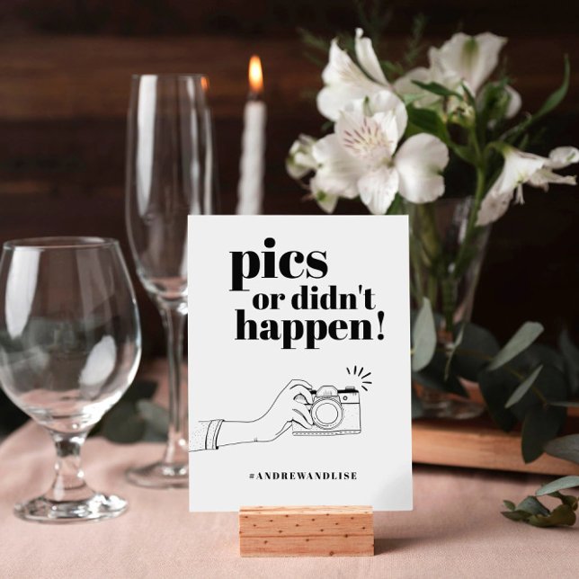 Capture The Love Sign Pics Or Didn't Happen Sign (Creator Uploaded)