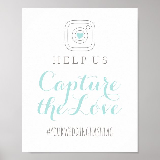 Capture The Love | Wedding Hashtag Sign Poster