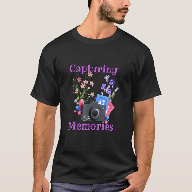 Capture The Memories Photography Camera Flowers Hu T-Shirt (Front)