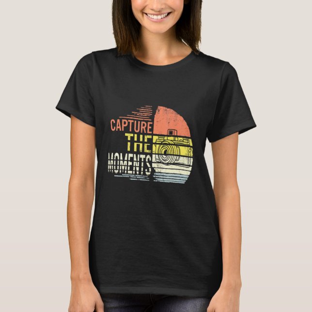 Capture The Moments Camera Photographer Photograph T-Shirt (Front)