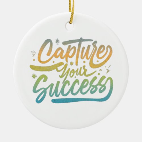Capture your Success Ornament
