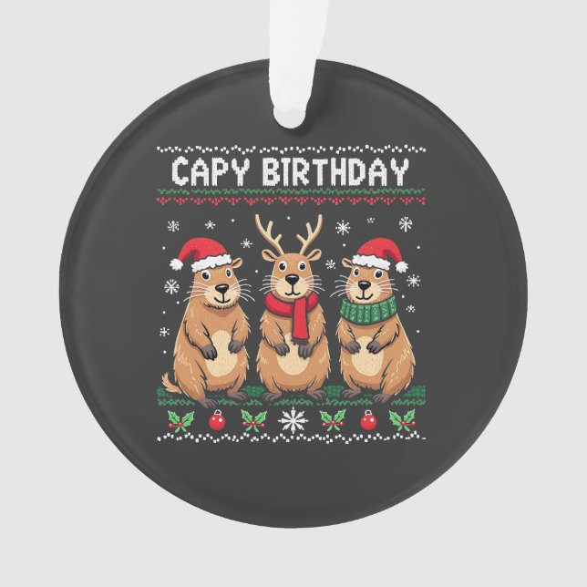 Capy Birthday Ugly Christmas Sweater Capybara   Ornament (Front)