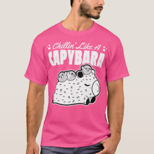 Capy Chillin' Like A Capybara Capybara T-Shirt