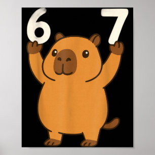 Capybara 67 Meme Six Seven Funny Poster
