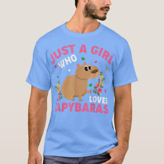 Capybara Animal Lover Just A Girl Who Loves Capyba T-Shirt