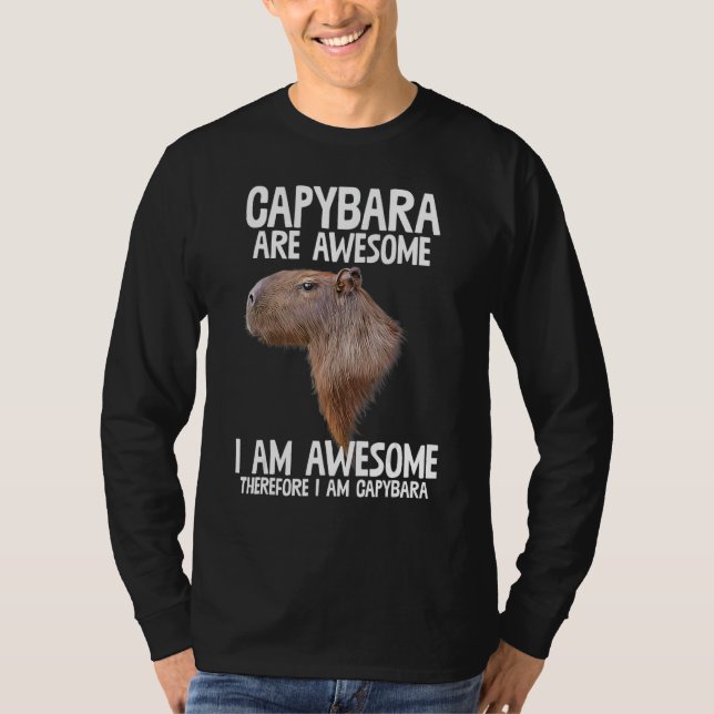 Capybara Are Awesome Therefore I'm Capibara Funny  T-Shirt (Front)