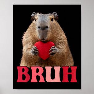 Capybara Bruh Meme Funny Saying Teens Boys Valenti Poster