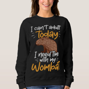 Capybara can t adult South American Rodent Sweatshirt