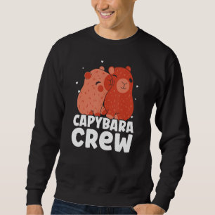 Capybara Crew  Animal Rodent Capybaras Sweatshirt