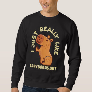 Capybara  Cute Capybaras Rodent Animal Capybara Sweatshirt