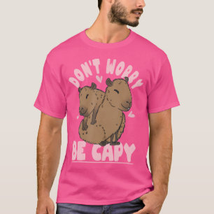 Capybara Don'T You Worry Be Capy Panama-Capybara T-Shirt