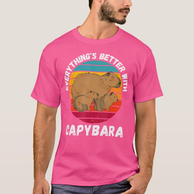 Capybara Everything'S Better With Capybara T-Shirt (Front)