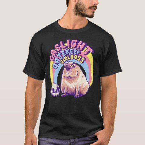 Capybara _ Gaslight Gatekeep Girlboss  Karen Sungl T_Shirt