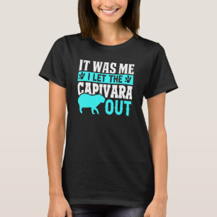 Capybara Giant Rodent For Capivara T-Shirt