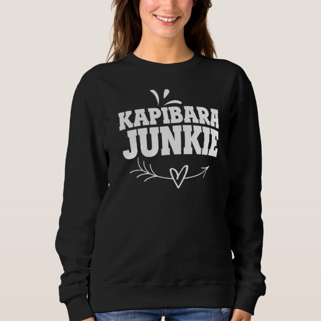 Capybara Giant Rodent For kapibara junkie  Sweatshirt (Front)