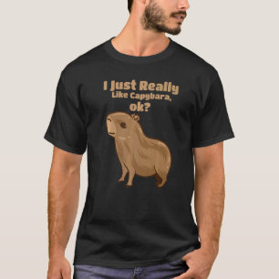 Capybara Giant Rodent I Just Really Like Capybaras T-Shirt