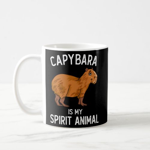 Capybara Is My Spirit Animal Capybara Coffee Mug