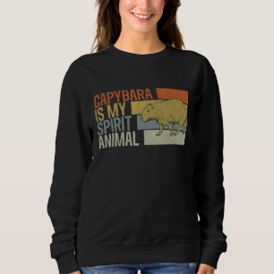Capybara Is My Spirit Animal  Capybaras Sweatshirt